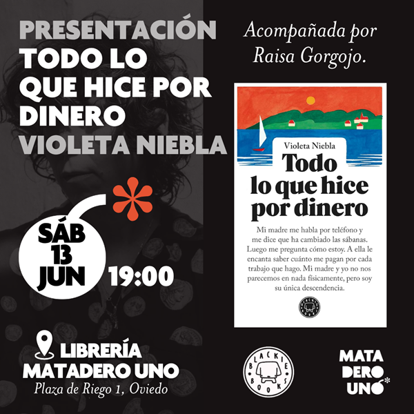 Violeta Niebla presenta Todo lo que hice por dinero