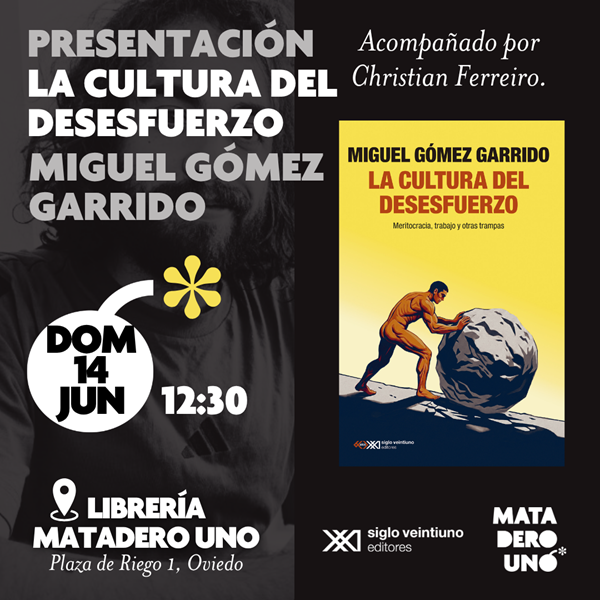 Miguel Gómez Garrido presenta La cultura del desesfuerzo