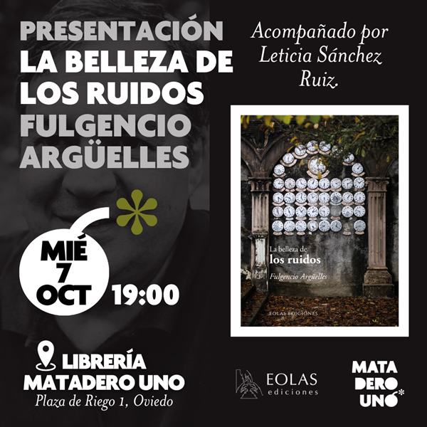 Fulgencio Argüelles presenta La belleza de los ruidos