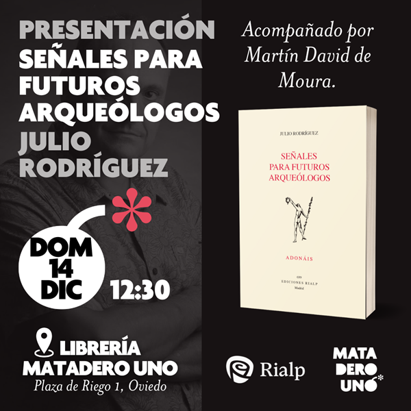 Julio Rodríguez presenta Señales para futuros arqueólogos