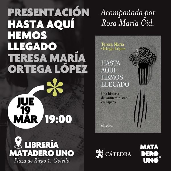 Teresa María Ortega López presenta Hasta aquí hemos llegado