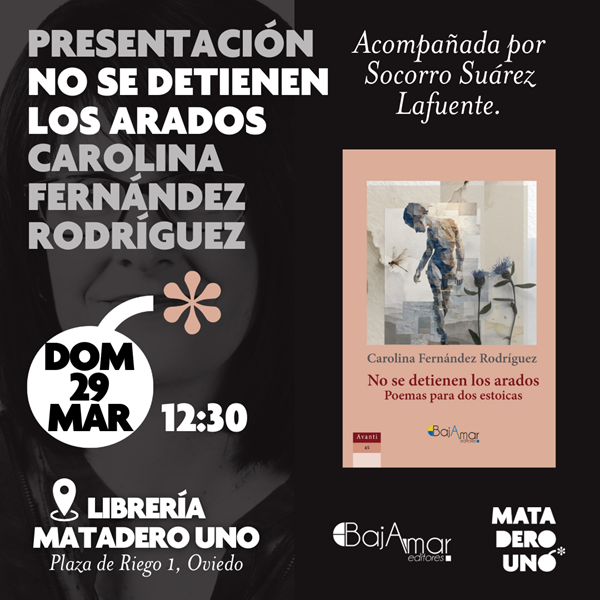 Carolina Fernández Rodríguez presenta No se detienen los arados